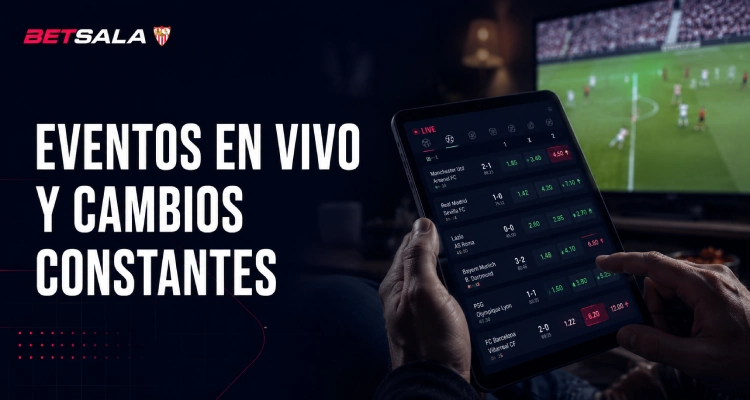 Eventos en vivo  y cambios constantes